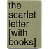 The Scarlet Letter [With Books]