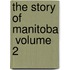 The Story Of Manitoba  Volume 2
