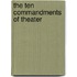 The Ten Commandments of Theater