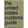 The United States Customs Guide door Richard Salter Storrs Andros