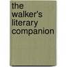 The Walker's Literary Companion door Onbekend