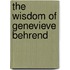 The Wisdom Of Genevieve Behrend