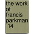 The Work Of Francis Parkman  14
