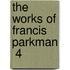 The Works Of Francis Parkman  4