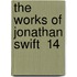 The Works Of Jonathan Swift  14