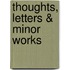 Thoughts, Letters & Minor Works