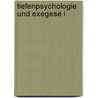 Tiefenpsychologie und Exegese I door Eugen Drewermann