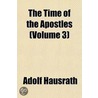 Time of the Apostles (Volume 3) by Adolf Hausrath