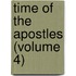Time of the Apostles (Volume 4)