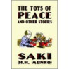 Toys Of Peace And Other Stories door Saki