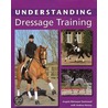Understanding Dressage Training by Angela Niemeyer Eastwood