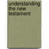 Understanding the New Testament door etc.