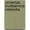 Universal Multiservice Networks by M.M. Freire
