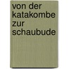 Von der Katakombe zur Schaubude by Erich Kästner