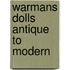 Warmans Dolls Antique To Modern