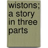 Wistons; A Story In Three Parts door Ellen Melicent Cobden