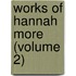 Works Of Hannah More (Volume 2)