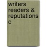 Writers Readers & Reputations C by Philip Waller