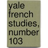 Yale French Studies, Number 103 by Farid Laroussi