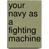 Your Navy As A Fighting Machine