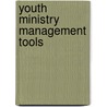 Youth Ministry Management Tools door Ginny Olson