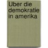 Über die Demokratie in Amerika