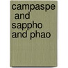 Campaspe  And  Sappho And Phao door John Lyly