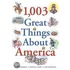 1,003 Great Things about America