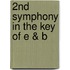 2nd Symphony In The Key Of E & B