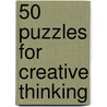50 Puzzles For Creative Thinking by Charles Phillips