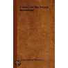A Diary of the French Revolution door Gouverneur Morris