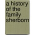 A History Of The Family Sherborn