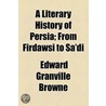 A Literary History Of Persia ... door Edward Granville Browne