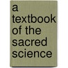 A Textbook Of The Sacred Science door Vitvan