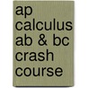 Ap Calculus Ab & Bc Crash Course door Joan Rosebush