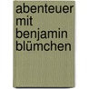 Abenteuer mit Benjamin Blümchen door Klaus-Peter Weigand