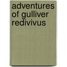 Adventures of Gulliver Redivivus by Joseph Orme
