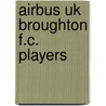 Airbus Uk Broughton F.c. Players by Not Available