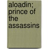 Aloadin; Prince Of The Assassins door Aloadin