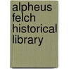 Alpheus Felch Historical Library door hon alpheus felch