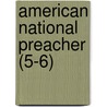 American National Preacher (5-6) by General Books