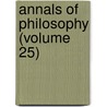 Annals of Philosophy (Volume 25) door Thomas Thomson