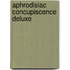 Aphrodisiac Concupiscence Deluxe