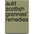 Auld Scottish Grannies' Remedies