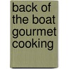 Back Of The Boat Gourmet Cooking door William Maltese
