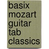Basix Mozart Guitar Tab Classics door Onbekend