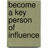 Become A Key Person Of Influence