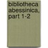 Bibliotheca Abessinica, Part 1-2