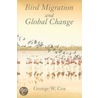 Bird Migration And Global Change door George W. Cox