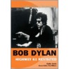 Bob Dylan  Highway 61  Revisited door Colin Irwin